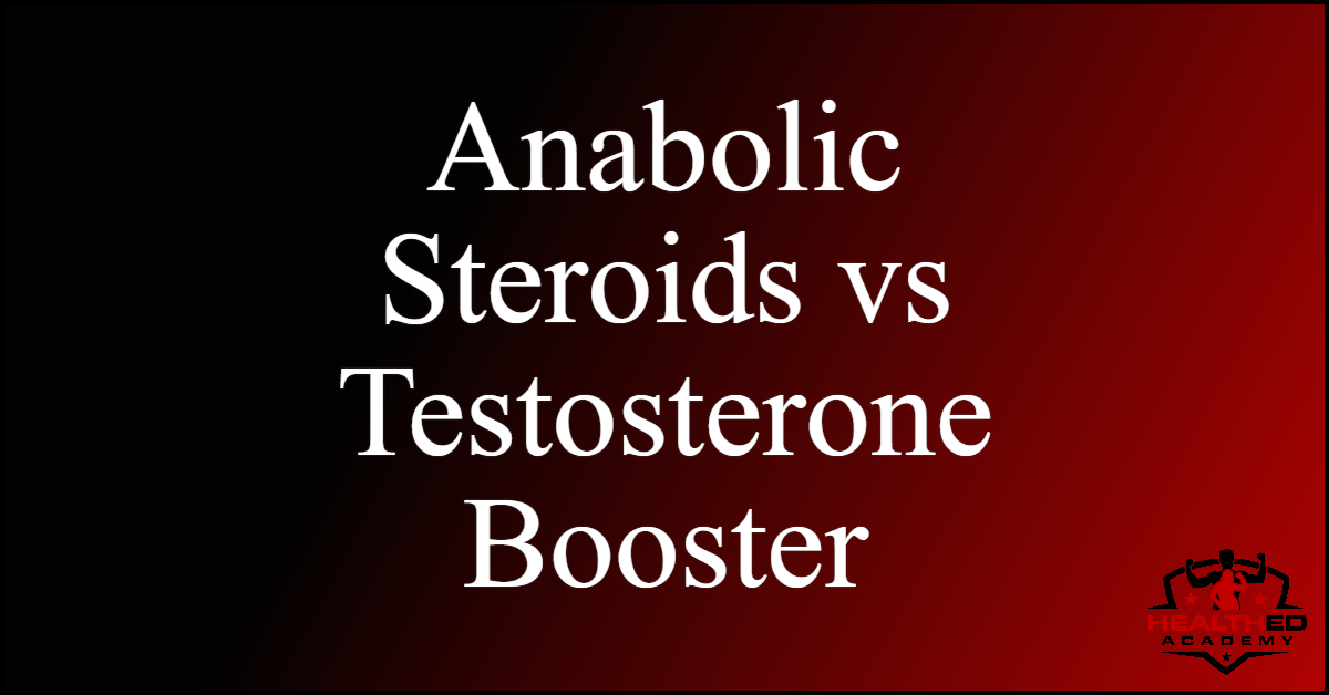 anabolic steroids vs testosterone booster