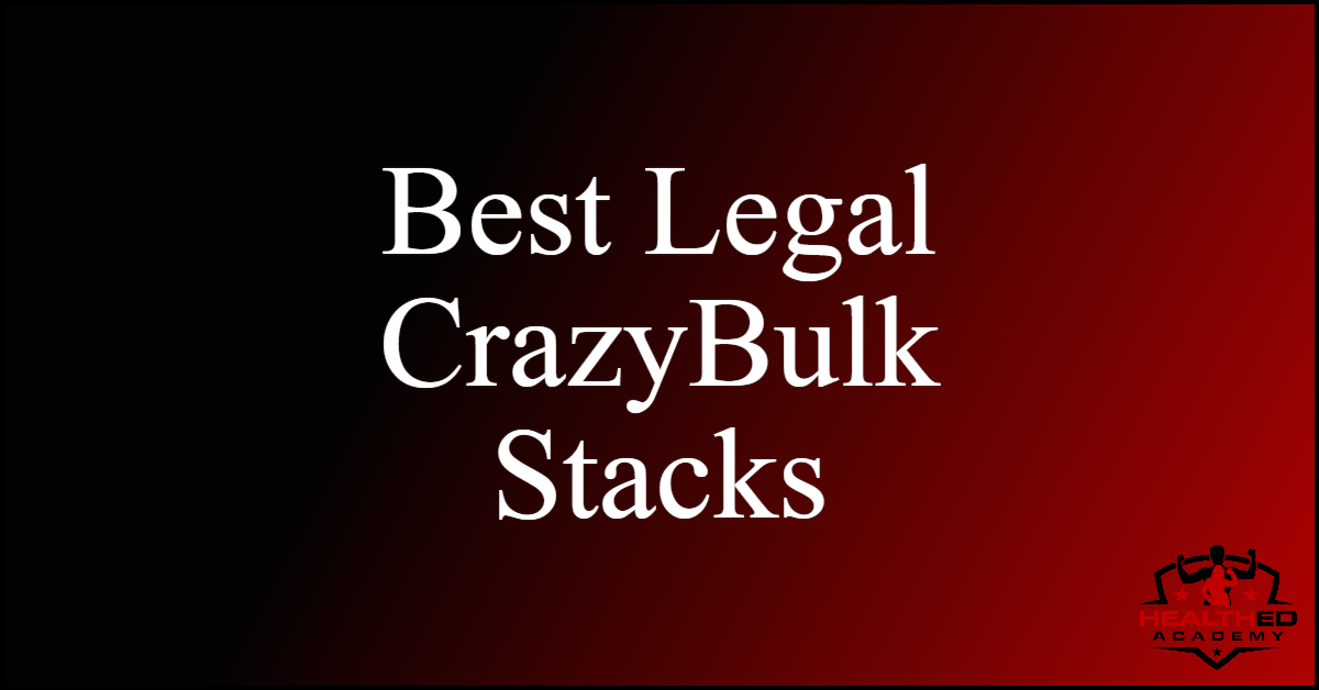 best legal crazy bulk stacks