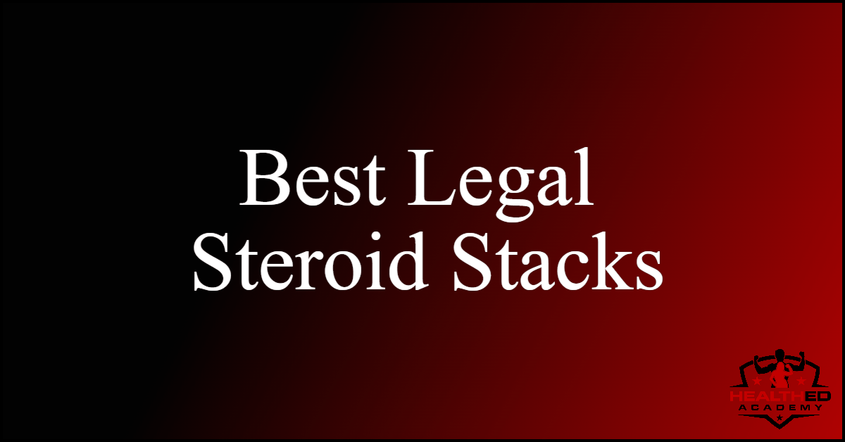 best legal steroid stacks