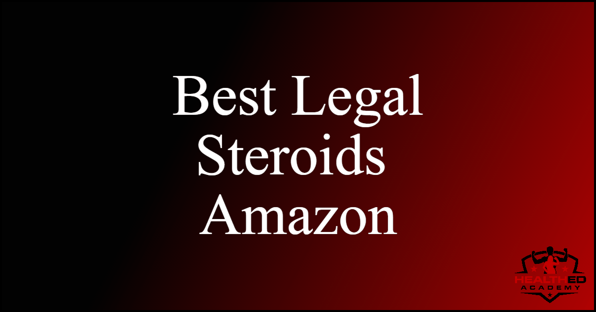 best legal steroids amazon