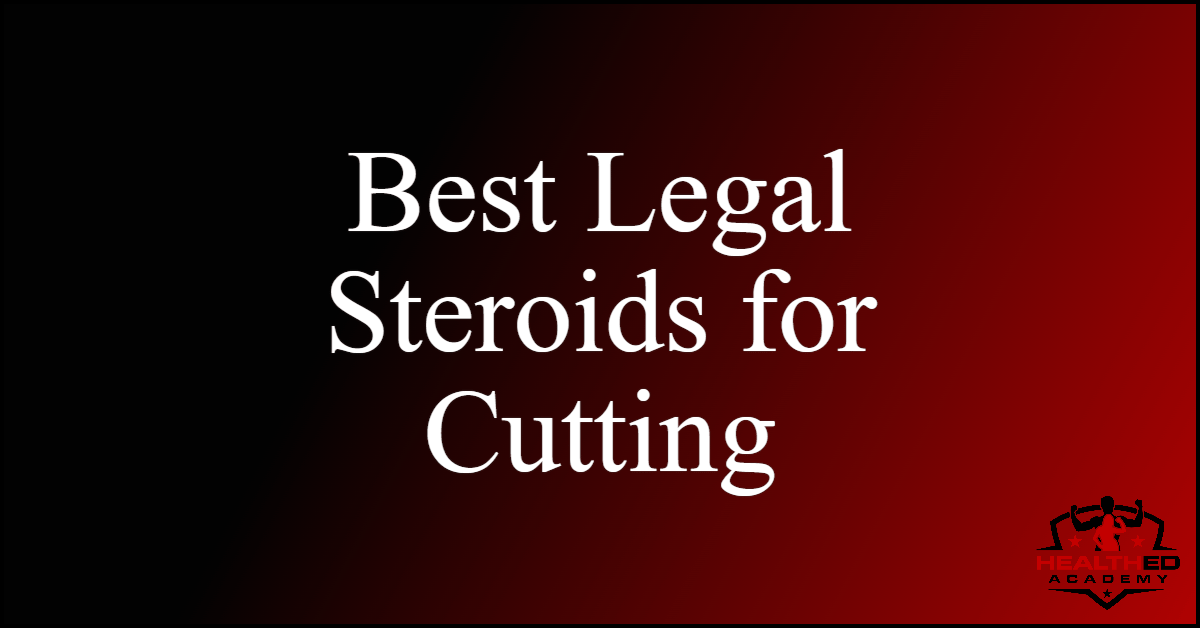 best legal steroids for cutting