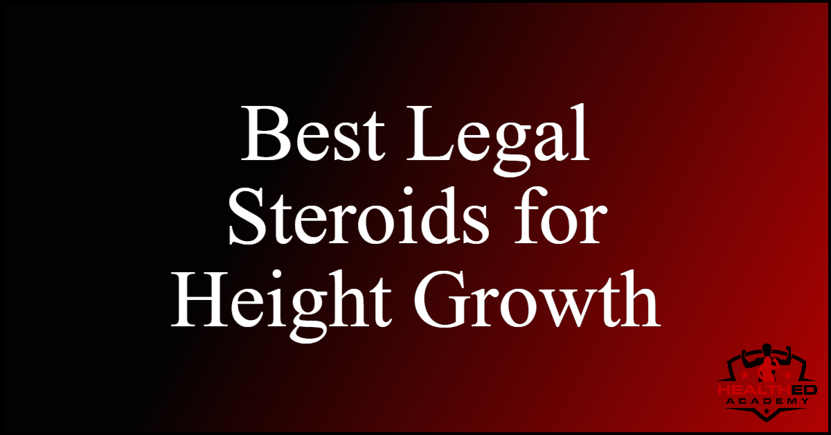best legal steroid for height growth