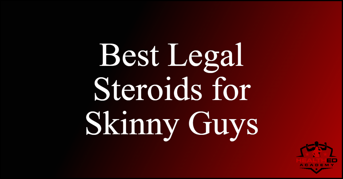 best legal steroids for skinny guys