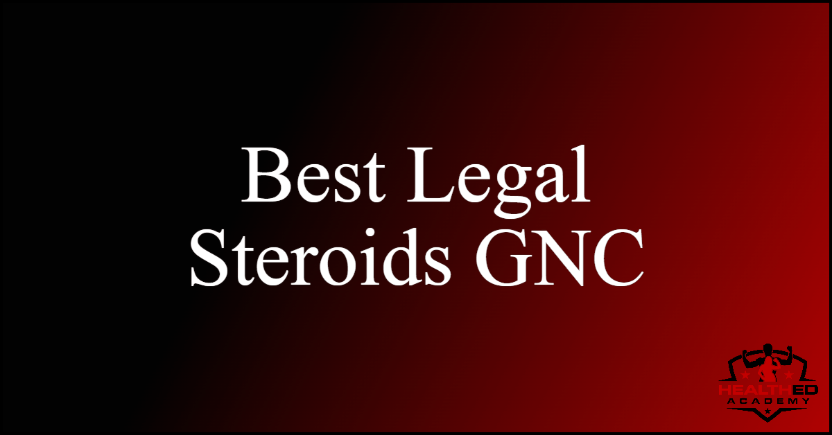 best legal steroids gnc