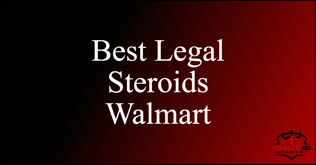 best legal steroids walmart