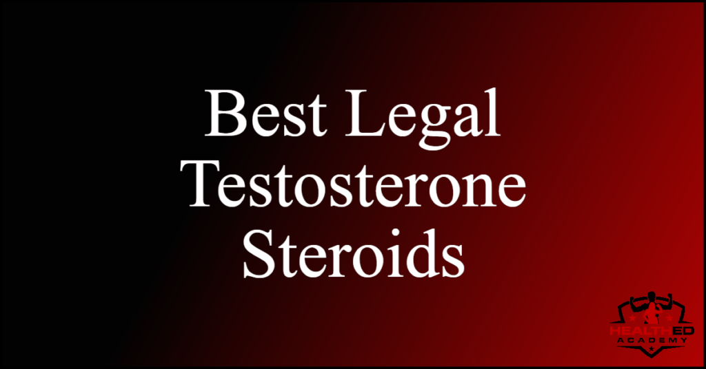 3 Best Legal Testosterone Steroids In 2024 Tested And Reviewed 2601