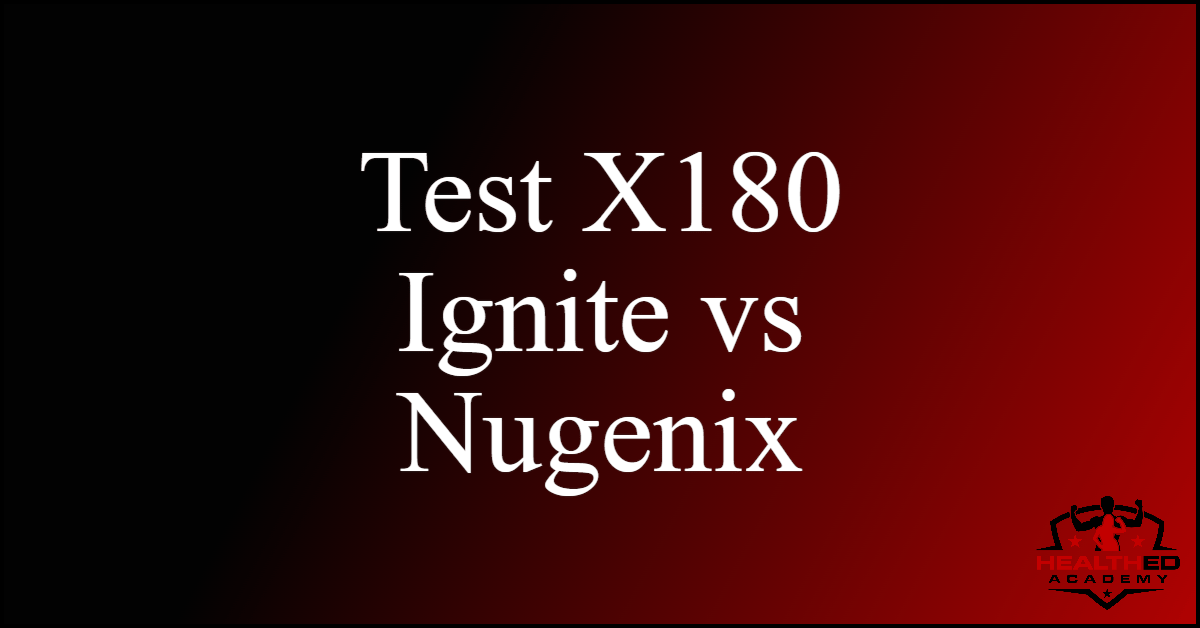 test x180 ignite vs nugenix